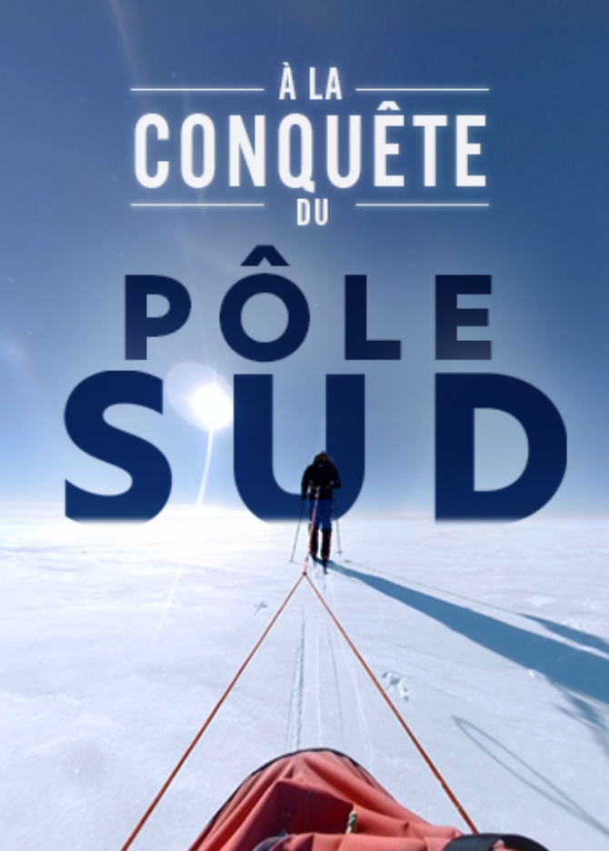 À la conquête du Pôle Sud